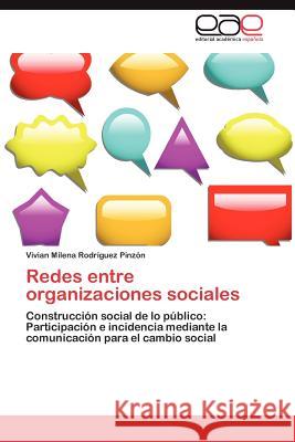 Redes entre organizaciones sociales Rodríguez Pinzón Vivian Milena 9783845490526