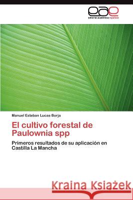 El cultivo forestal de Paulownia spp Lucas Borja Manuel Esteban 9783845491110 Editorial Acad Mica Espa Ola