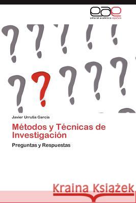 Métodos y Técnicas de Investigación Urrutia Garcia Javier 9783845491387 Editorial Acad Mica Espa Ola