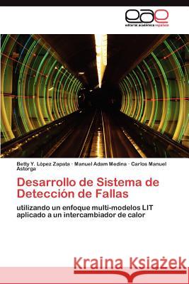 Desarrollo de Sistema de Detección de Fallas López Zapata Betty Y 9783845491851 Editorial Acad Mica Espa Ola