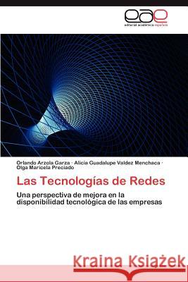 Las Tecnologías de Redes Arzola Garza Orlando 9783845491998
