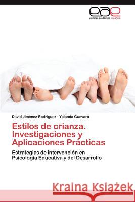 Estilos de crianza. Investigaciones y Aplicaciones Prácticas Jiménez Rodríguez David 9783845492452 Editorial Acad Mica Espa Ola