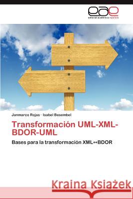 Transformación UML-XML-BDOR-UML Rojas Janmarco 9783845492681 Editorial Acad Mica Espa Ola