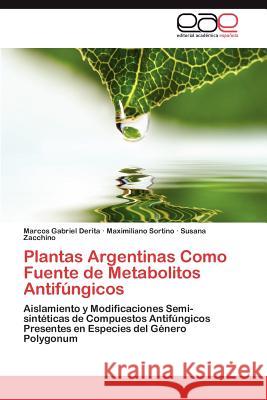 Plantas Argentinas Como Fuente de Metabolitos Antifúngicos Derita Marcos Gabriel 9783845493251 Editorial Acad Mica Espa Ola