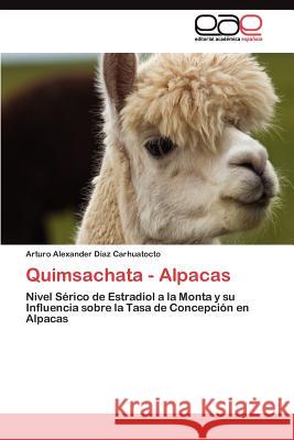 Quimsachata - Alpacas Arturo Alexander D 9783845494074 Editorial Acad Mica Espa Ola