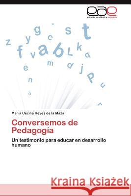 Conversemos de Pedagogía Reyes de la Maza María Cecilia 9783845494920