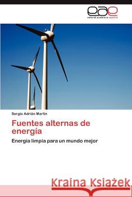 Fuentes alternas de energía Martin Sergio Adrián 9783845494982