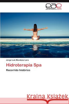 Hidroterapia Spa Jorge Luis Mendoz 9783845495040 Editorial Acad Mica Espa Ola