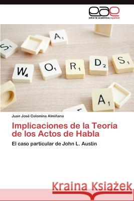 Implicaciones de la Teoría de los Actos de Habla Colomina Almiñana Juan José 9783845495231 Editorial Acad Mica Espa Ola