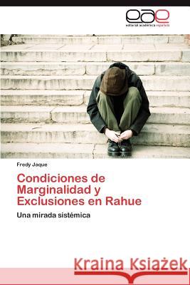 Condiciones de Marginalidad y Exclusiones en Rahue Jaque Fredy 9783845495903