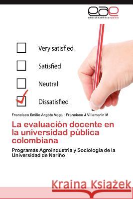 La evaluación docente en la universidad pública colombiana Argote Vega Francisco Emilio 9783845496122 Editorial Acad Mica Espa Ola