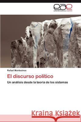 El discurso político Montesinos Rafael 9783845497235 Editorial Acad Mica Espa Ola