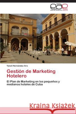 Gestión de Marketing Hotelero Hernández Aro Yanet 9783845497549