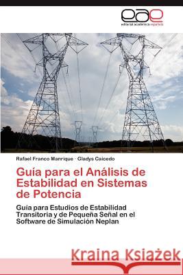 Guía para el Análisis de Estabilidad en Sistemas de Potencia Franco Manrique Rafael 9783845497648 Editorial Acad Mica Espa Ola