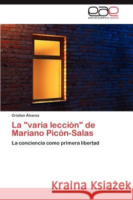 La varia lección de Mariano Picón-Salas Álvarez Cristian 9783845497815