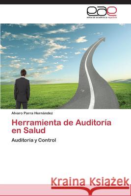 Herramienta de Auditoria En Salud Parra Hernandez Alvaro 9783845498300