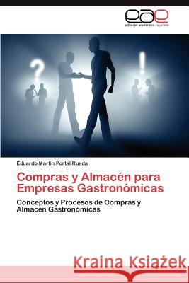 Compras y Almacen Para Empresas Gastronomicas Eduardo Martin Porta 9783845498812 Editorial Acad Mica Espa Ola