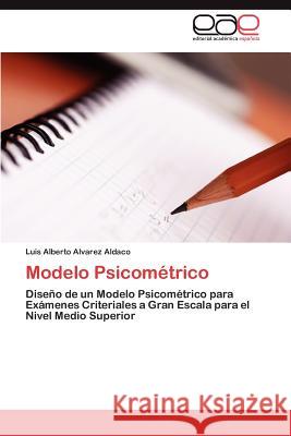 Modelo Psicométrico Alvarez Aldaco Luis Alberto 9783845498942 Editorial Académica Española