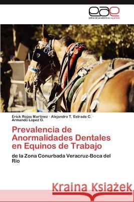 Prevalencia de Anormalidades Dentales En Equinos de Trabajo  9783845499567 Editorial Acad Mica Espa Ola