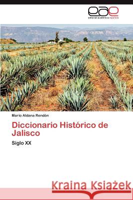 Diccionario Histórico de Jalisco Aldana Rendón Mario 9783845499574