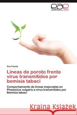 Líneas de poroto frente virus transmitidos por bemisia tabaci Fekete Ana 9783845499949 Editorial Acad Mica Espa Ola