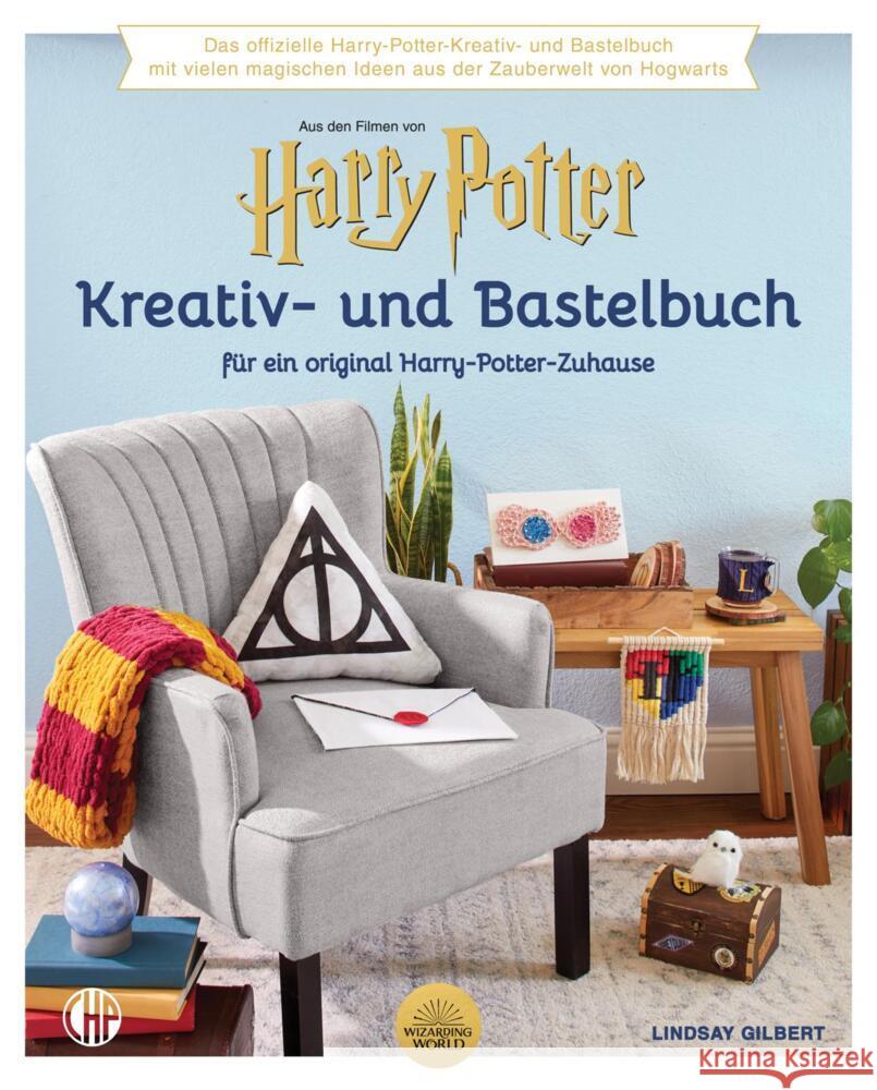 Das offizielle Harry Potter Kreativ- und Bastel-Buch Warner Bros. Consumer Products GmbH, Gilbert, Lindsay 9783845517827