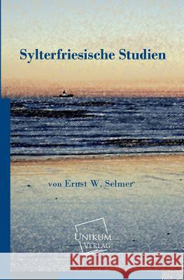Sylterfriesische Studien Selmer, Ernst W. 9783845700212
