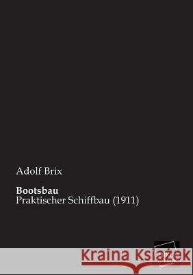 Bootsbau Brix, Adolf 9783845700298 Unikum