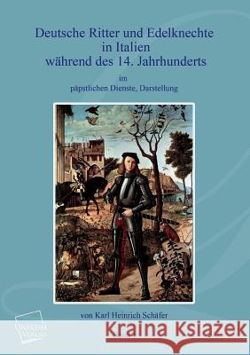 Deutsche Ritter Und Edelknechte (Band I) Schäfer, Karl Heinrich 9783845700991