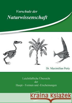 Vorschule Der Naturwissenschaft Perty, Maximilian 9783845701073 UNIKUM