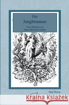 Der Jungbrunnen Paul Heyse 9783845701080 Unikum