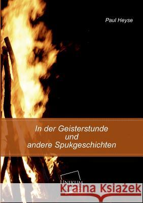 In Der Geisterstunde Und Andere Spukgeschichten Heyse, Paul 9783845701219 UNIKUM