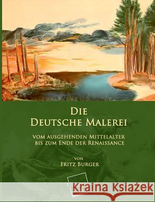 Die Deutsche Malerei Burger, Fritz 9783845701493