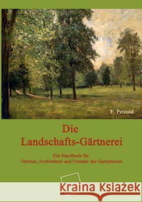 Die Landschafts-Gartnerei Petzold, E. 9783845701554