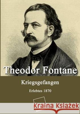 Kriegsgefangen Fontane, Theodor 9783845701820 UNIKUM