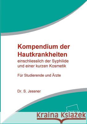 Kompendium Der Hautkrankheiten Jessner, S. 9783845702681