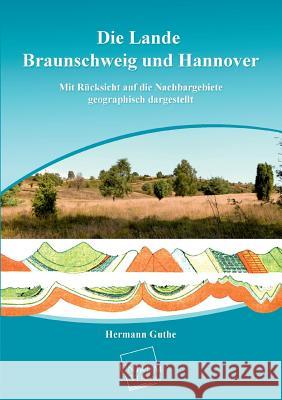 Die Lande Braunschweig Und Hannover Guthe, Herrmann 9783845702797