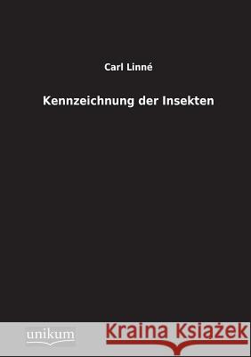 Kennzeichnung Der Insekten Linne, Carl 9783845710143