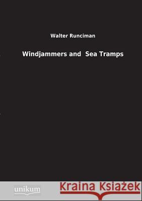 Windjammers and Sea Tramps Runciman, Walter 9783845710358