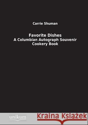 Favorite Dishes Shuman, Carrie 9783845710419