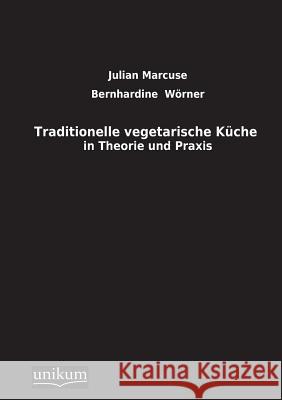 Traditionelle Vegetarische Kuche Marcuse, Julian 9783845710433