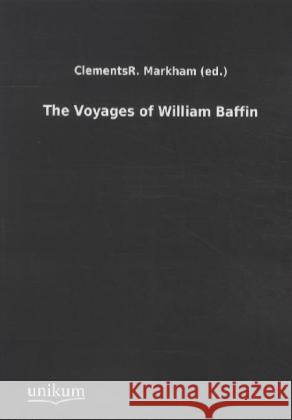 The Voyages of William Baffin Baffin, William 9783845710556