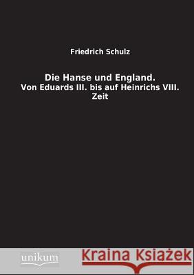 Die Hanse Und England Schulz, Friedrich 9783845710662