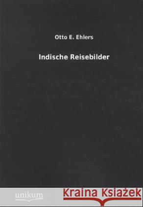 Indische Reisebilder Ehlers, Otto E. 9783845711324 UNIKUM