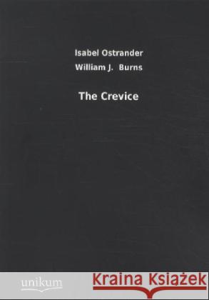 The Crevice Ostrander, Isabel; Burns, William J. 9783845711904