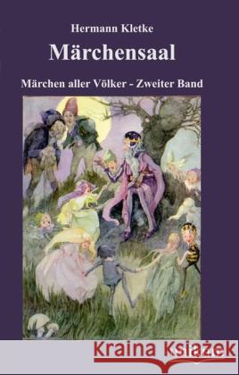 Märchensaal. Bd.2 : Märchen aller Völker Kletke, Hermann 9783845720166 UNIKUM