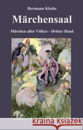 Märchensaal. Bd.3 : Märchen aller Völker Kletke, Hermann 9783845720173 UNIKUM
