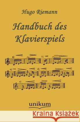 Handbuch des Klavierspiels Riemann, Hugo 9783845720524 UNIKUM