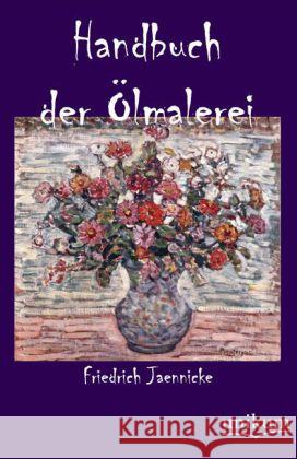 Handbuch der Ölmalerei Jaennicke, Friedrich 9783845720586