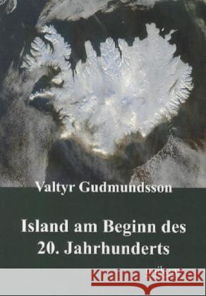 Island am Beginn des 20. Jahrhunderts Gudmundsson, Valtyr 9783845720883